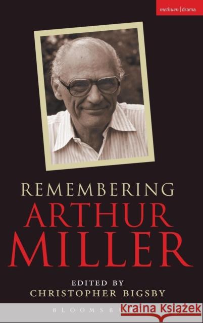 Remembering Arthur Miller Christopher Bigsby 9780413775528  - książka