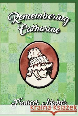 Remembering Catharine Frances Maber 9781876922368 Linellen Press - książka