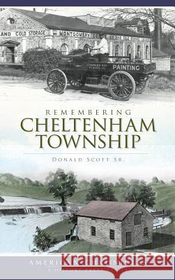 Remembering Cheltenham Township Donald Scott 9781540234537 History Press Library Editions - książka