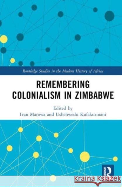 Remembering Colonialism in Zimbabwe  9781032598635 Taylor & Francis Ltd - książka