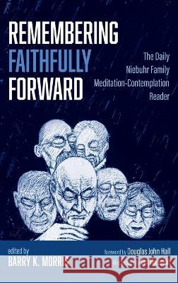 Remembering Faithfully Forward Barry K. Morris Douglas John Hall Jim Houston 9781666798920 Resource Publications (CA) - książka