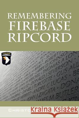 Remembering Firebase Ripcord Christopher J. Brady 9781478761785 Outskirts Press - książka