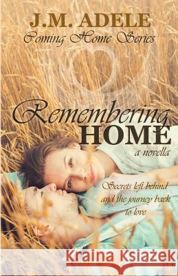 Remembering Home: A Novella J. M. Adele Eeva Lancaster 9780994451651 Book Flare Publishers - książka