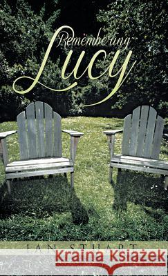 Remembering Lucy Ian Stuart 9781490713090 Trafford Publishing - książka