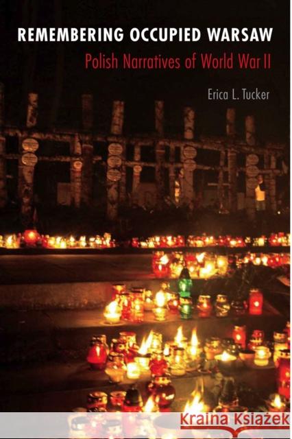 Remembering Occupied Warsaw Tucker, Erica L. 9780875806556 Northern Illinois University Press - książka