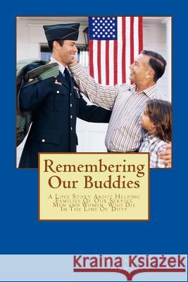 Remembering Our Buddies: A Love Story About Helping Families Of Our Service Men and Women Who Die In The Line Of Duty Hancock, Finetta G. 9781500984663 Createspace - książka