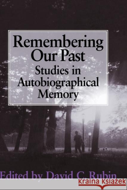 Remembering Our Past: Studies in Autobiographical Memory Rubin, David C. 9780521657235 Cambridge University Press - książka