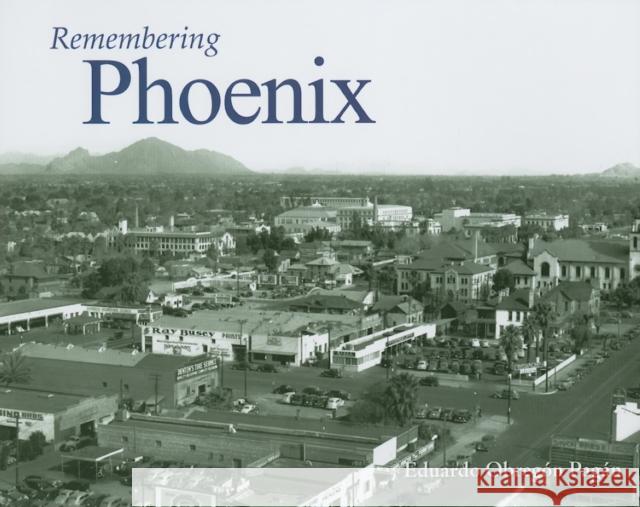 Remembering Phoenix Eduardo Pagan 9781596526549 Turner Trade - książka