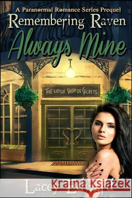 Remembering Raven: Always Mine Lacey Edward 9781511577694 Createspace - książka