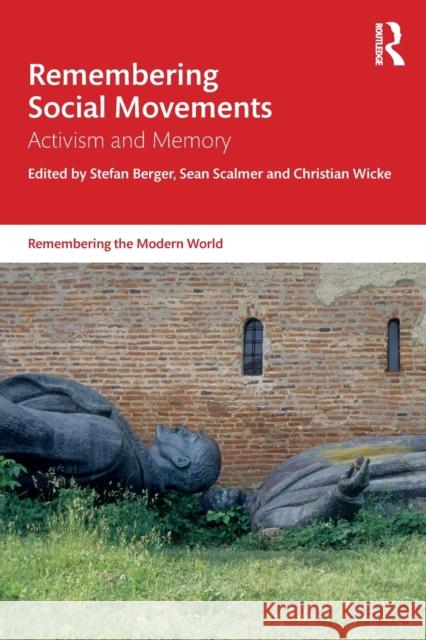 Remembering Social Movements: Activism and Memory Berger, Stefan 9780367541552 Routledge - książka