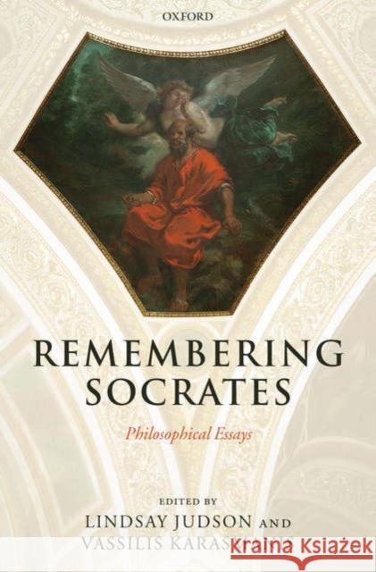 Remembering Socrates: Philosophical Essays Judson, Lindsay 9780199276134 Oxford University Press, USA - książka