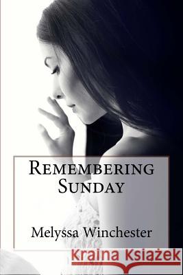 Remembering Sunday Melyssa Winchester 9781928139201 Melyssa Winchester - książka