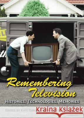Remembering Television: Histories, Technologies, Memories Kate Darian-Smith Sue Turnbull 9781443839709 Cambridge Scholars Publishing - książka