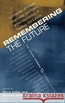 Remembering the Future Chris Keller, Andrew David 9781498211215 Cascade Books - książka