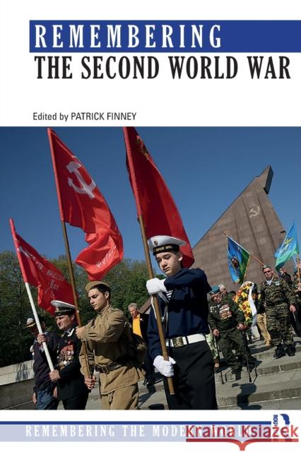 Remembering the Second World War Patrick Finney 9781138808140 Routledge - książka
