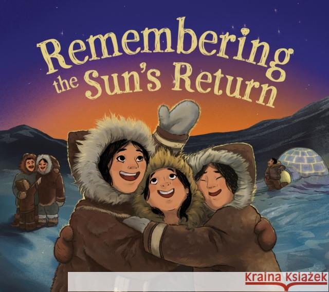 Remembering the Sun's Return: English Edition MacDonald, Carolyn 9780228702894 Inhabit Education Books Inc. - książka