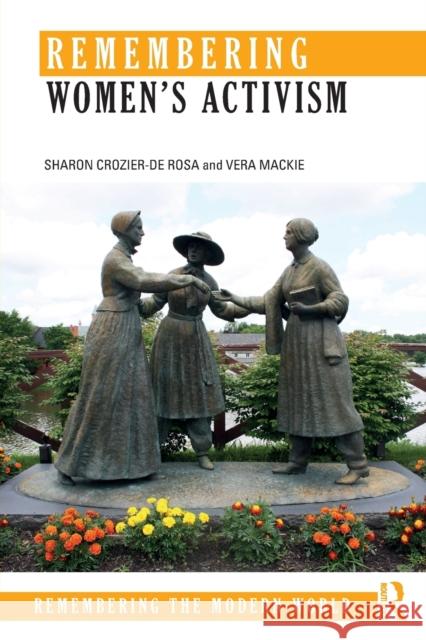 Remembering Women's Activism Sharon Crozier-D Vera MacKie 9781138794894 Routledge - książka