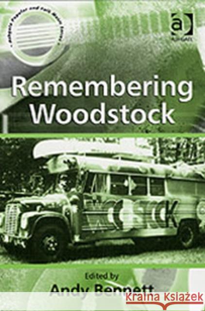 Remembering Woodstock Andy Bennett 9780754607144  - książka