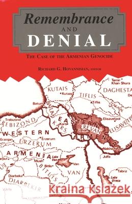 Remembrance and Denial: The Case of the Armenian Genocide Hovannisian, Richard G. 9780814327777 Wayne State University Press - książka