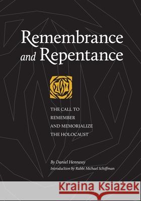 Remembrance and Repentance Daniel Hennessy 9781892124647 First Fruits of Zion, Incorporated - książka