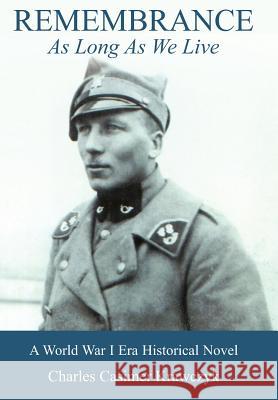 Remembrance: As Long as We Live Krawczyk, Charles Casimer 9781420881196 Authorhouse - książka