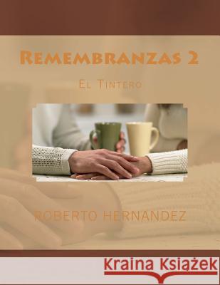 Remembranzas 2 Dr Roberto Hernandez 9781723142284 Createspace Independent Publishing Platform - książka