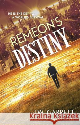 Remeon's Destiny J. W. Garrett 9781947727304 Bhc Press/H2O - książka