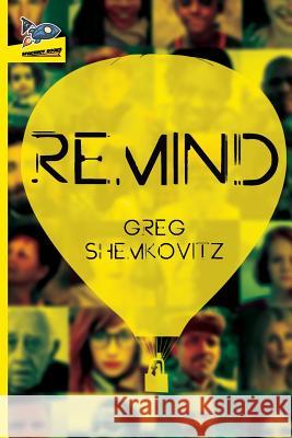 Remind Greg Shemkovitz Shaunn Grulkowski Nate Ragolia 9780999786284 Spaceboy Books LLC - książka