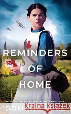 REMINDERS OF HOME an evocative and charming Edwardian family saga Dominic Luke   9781804058145 Joffe Books Ltd - książka