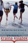 reminiscence: of reflections devine Dudeja, Vaishali 9781494442019 Createspace