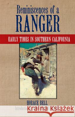 Reminiscences of a Ranger: Early Times in Southern Californiavolume 65 Bell, Horace 9780806131528 University of Oklahoma Press - książka