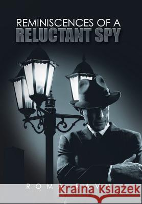 Reminiscences of a Reluctant Spy Roma Ravn 9781543409406 Xlibris Au - książka