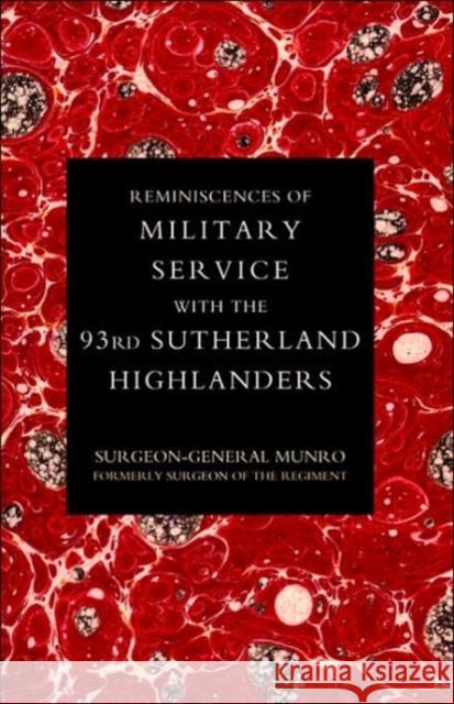 Reminiscences of Military Service with the 93rd Sutherland Highlanders: 2004 Munro 9781845740061 Naval & Military Press Ltd - książka