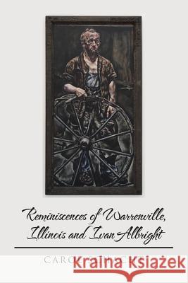 Reminiscences of Warrenville, Illinois and Ivan Albright Carol Schacht 9781524657109 Authorhouse - książka