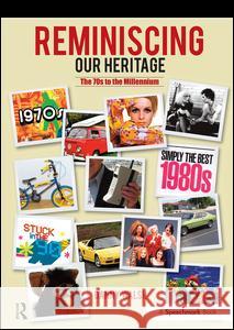 Reminiscing Our Heritage: The 70s to the Millennium Danny Walsh 9780863889899 Speechmark Publishing Ltd - książka