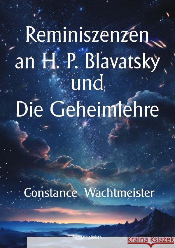Reminiszenzen an H. P. Blavatsky und Die Geheimlehre Wachtmeister, Constance 9783565115570 epubli - książka