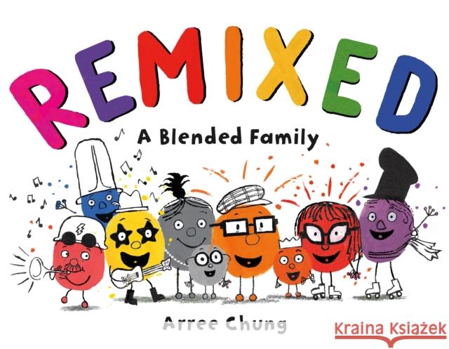 Remixed: A Blended Family Chung, Arree 9781250142740 Henry Holt & Company - książka