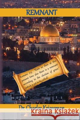 Remnant Charles Kriessman 9781735145402 Old Paths Publications, Incorporated - książka