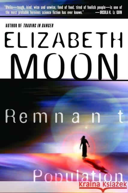 Remnant Population Moon, Elizabeth 9780345462190 Del Rey Books - książka