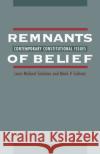 Remnants of Belief: Contemporary Constitutional Issues Seidman, Louis Michael 9780195099805 Oxford University Press, USA