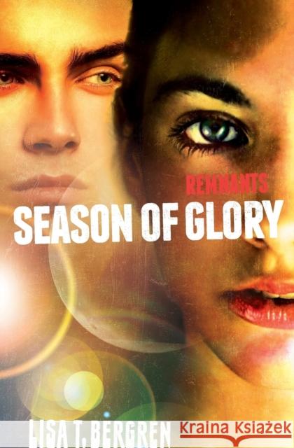 Remnants: Season of Glory Lisa Tawn Bergren 9780310735724 Blink - książka