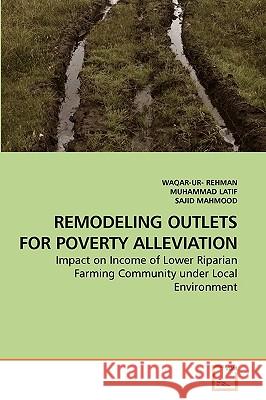 Remodeling Outlets for Poverty Alleviation Waqar-Ur- Rehman Muhammad Latif Sajid Mahmood 9783639050356 VDM Verlag - książka
