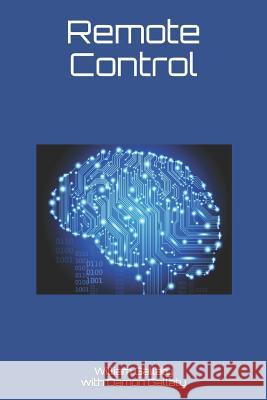 Remote Control Damon J. Gallaty William A. Gallaty 9781720808718 Createspace Independent Publishing Platform - książka