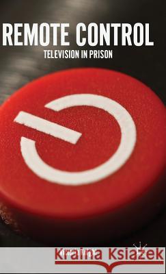 Remote Control: Television in Prison Knight, V. 9781137443908 Palgrave MacMillan - książka