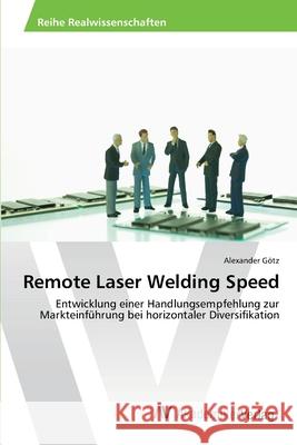 Remote Laser Welding Speed Gotz Alexander   9783639409390 AV Akademikerverlag - książka