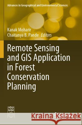 Remote Sensing and GIS Application in Forest Conservation Planning  9789819617357 Springer Nature Singapore - książka