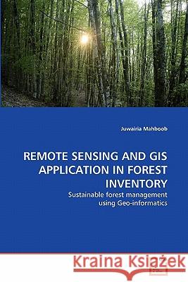 Remote Sensing and GIS Application in Forest Inventory Juwairia Mahboob 9783639328592 VDM Verlag - książka