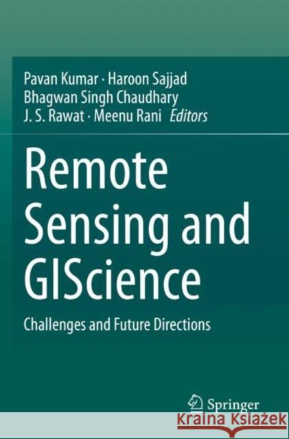 Remote Sensing and Giscience: Challenges and Future Directions Kumar, Pavan 9783030550943 Springer International Publishing - książka