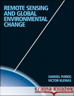 Remote Sensing and Global Environmental Change  Purkis 9781405182256  - książka