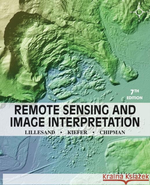 Remote Sensing and Image Interpretation Lillesand, Thomas 9781118343289 John Wiley & Sons - książka